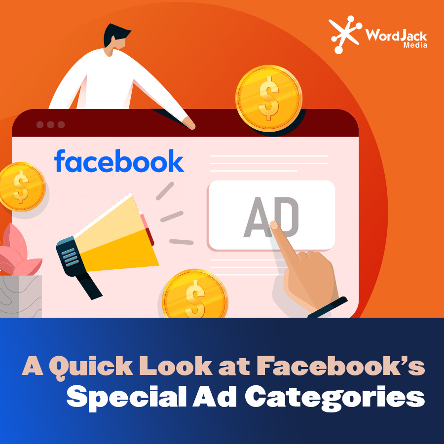 A Quick Look at Facebook’s Special Ad Categories