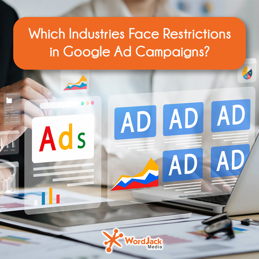 PPC Campaigns: Which Industries Face Restrictions in Google Ad Campaigns?